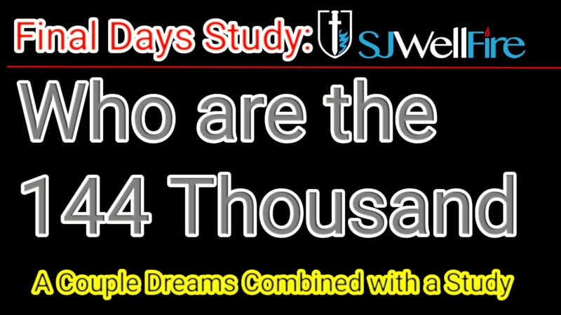 A new View on Revelation 9 Where 1/3 of the Population Dies Plus who are the 144 K?  Final Days Report #80