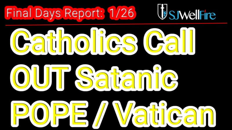 Catholic Leaders Calling out Satanic Pope on Beast Tech Vaccine and Calling for Martyrs. Final Days Report#82