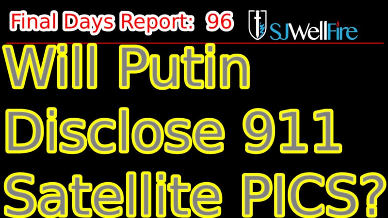 Putin Threatens 911 Satellite Images to Show False Flag.  FDR #98   What will that Mean for USA?