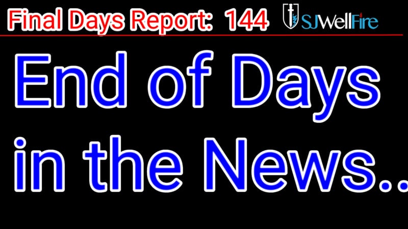 End of Days in the News plus Dream Confirmation:  FDR 144
