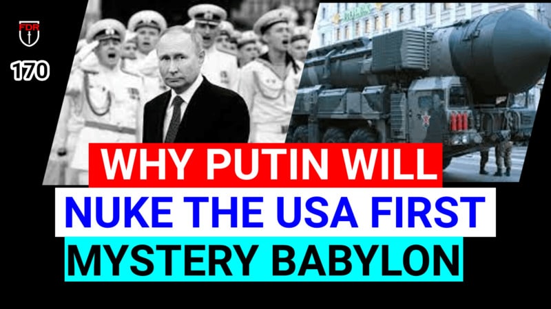 Why Putin will Nuke USA First.  FDR 170