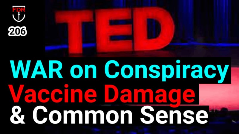 Ted Talk War on Truth Movement.   FDR: 206