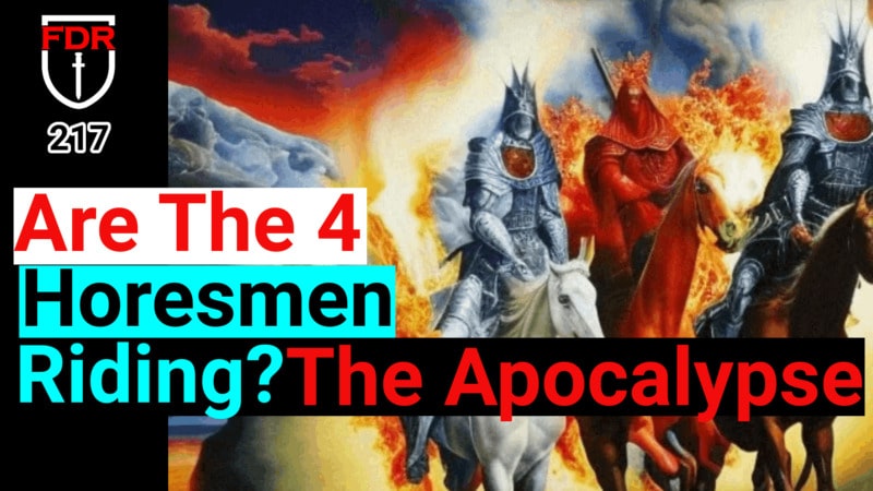 Are the four horsemen Riding.   Lets review the News.  FDR:  217