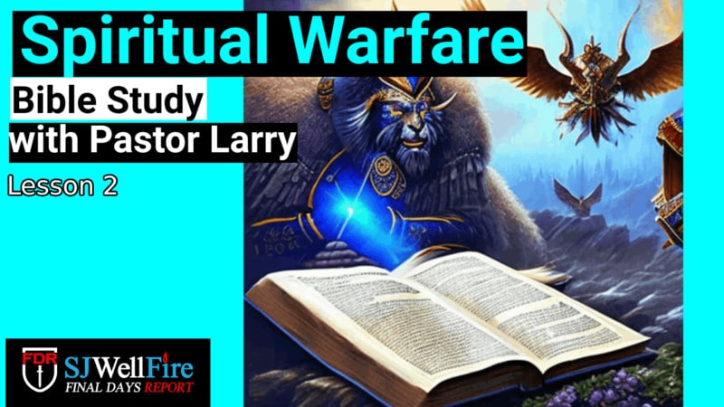 Spiritual Warfare Bible Lesson 2 with Pastor Larry