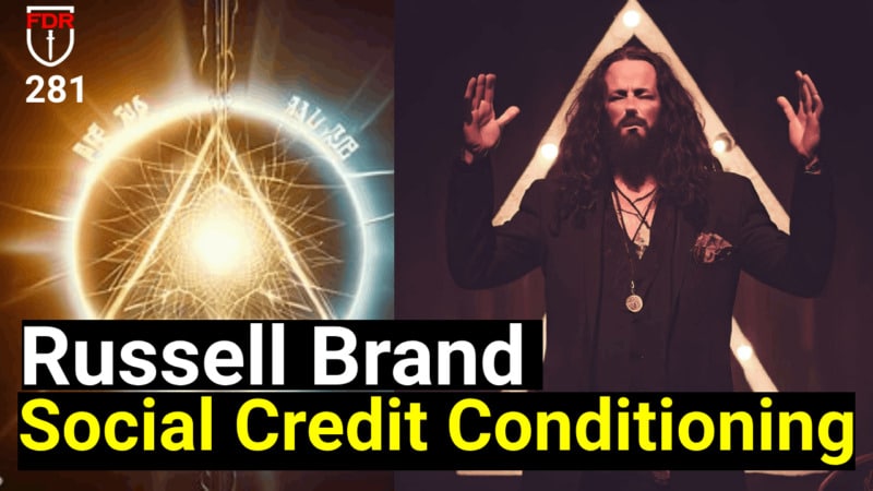 Russell Brand Rape Claims..  The Big Tech Social Credit Score Agenda.  FDR: 281