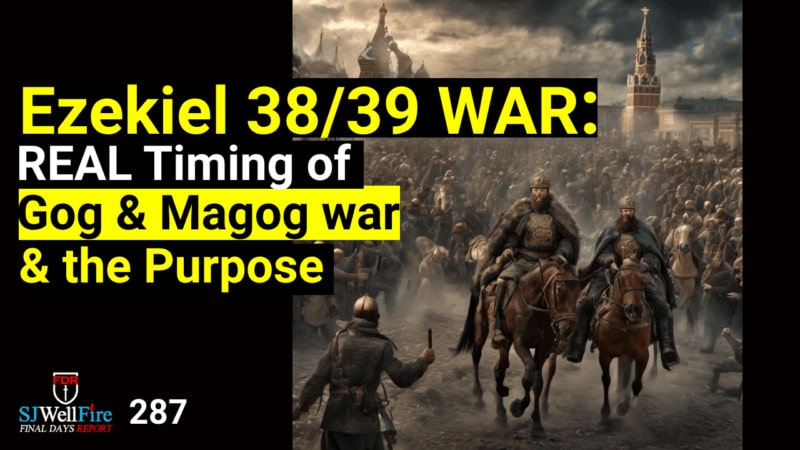 Unraveling the Truth: Debunking the Misconceptions About Gog and Magog WAR in Ezekiel 38 and 39..  FDR:  287
