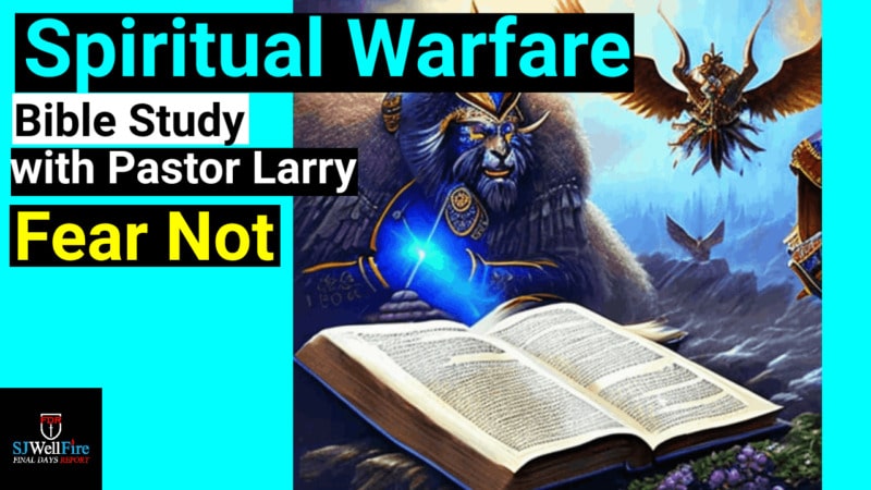 Fear Not – Bible Study with Pastor Larry