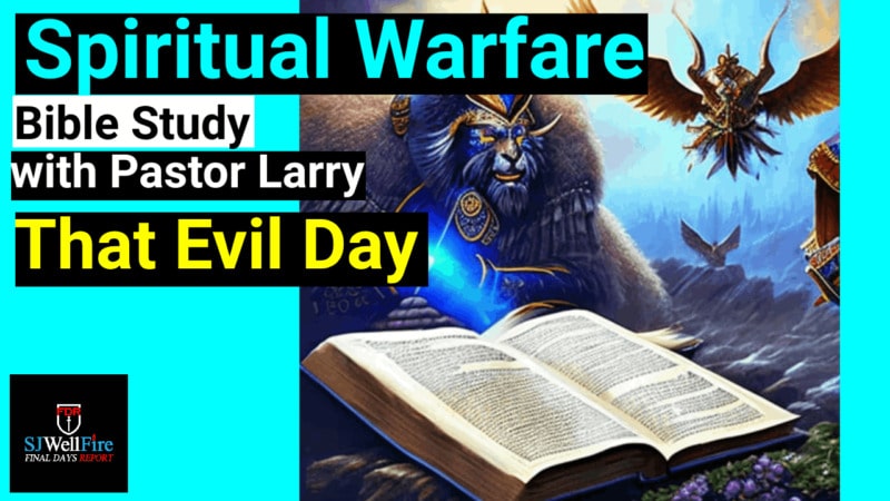 Win that Evil Day – Bible Study with Pastor Larry