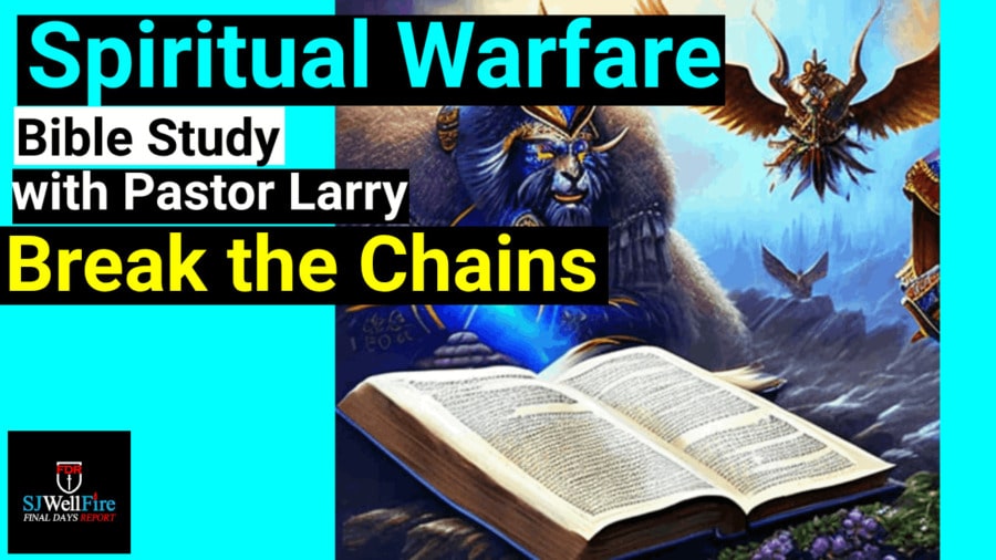 Break the Chains – Bible Study with Pastor Larry