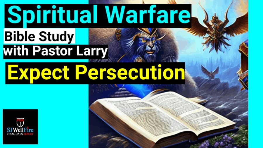 If Righteous in Christ, Expect Persecution.  Bible Study with Brother Larry