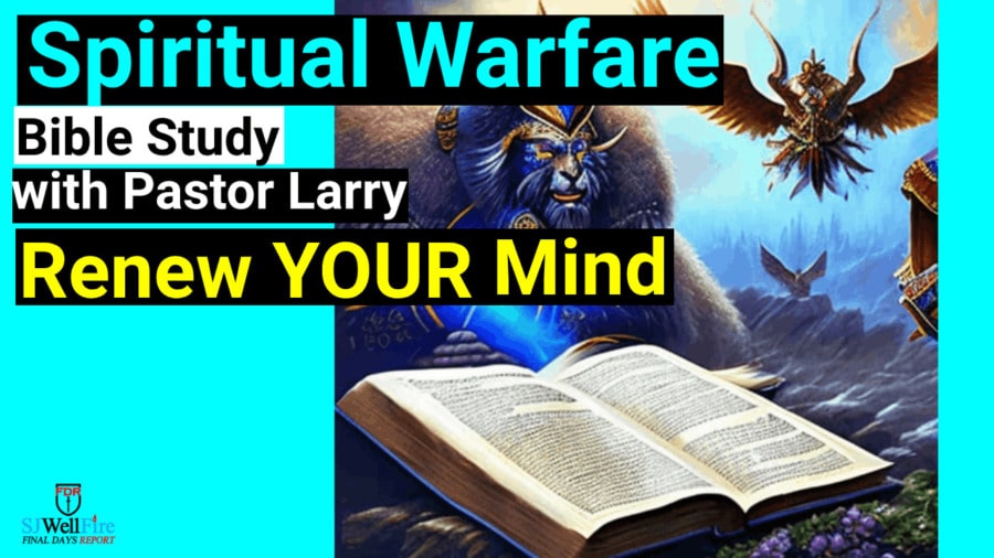 Renew your MIND.  Bible Study with Pastor Larry