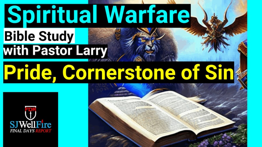 Understanding the Two Worlds: Spiritual Warfare, Pride, and Salvation – Bible Study with Brother Larry