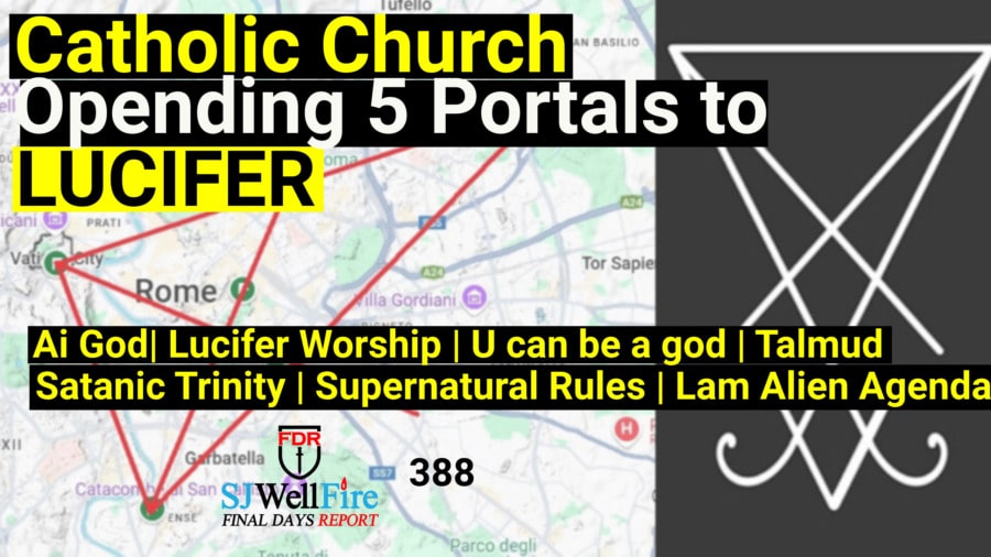 The Evidence:  Catholic Church Opening Lucifer’s Doorway / Portal.  Poor Audio.   FDR: 388