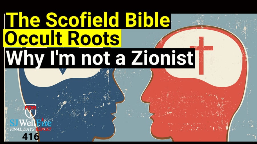 Occult Scofield Bible – Have their doctrines polluted your beliefs?  FDR: 416
