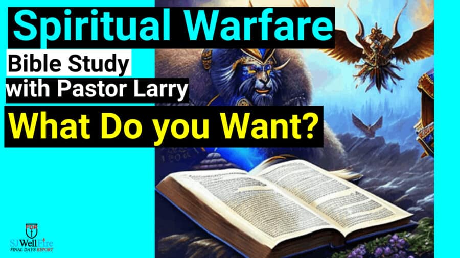 What Do you Want?   Bible Study